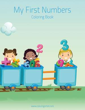 My First Numbers Coloring Book 1 de Nick Snels