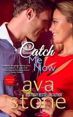 Catch Me Now de Ava Stone