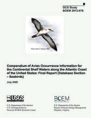 Compendium of Avian Occurance Information for the Continental Shelf Waters Along the Atlantic Coast of the Untied States de U. S. Department of the Interior