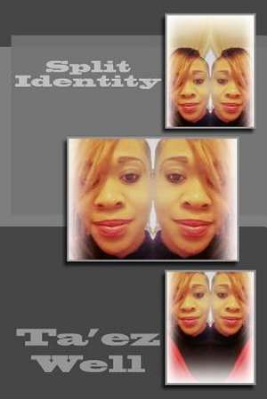 Split Identity de Ta'ez Well