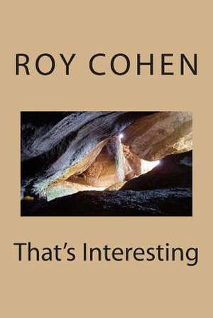 That's Interesting de Roy Cohen