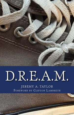 D.R.E.A.M. de Jeremy a. Taylor