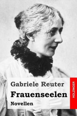 Frauenseelen de Gabriele Reuter