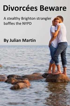 Divorcees Beware de MR Julian Martin