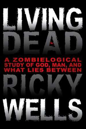 Living Dead de Ricky Wells