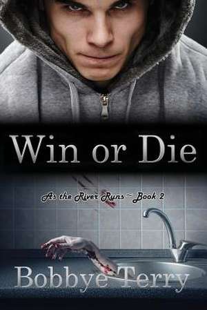 Win or Die de Bobbye Terry