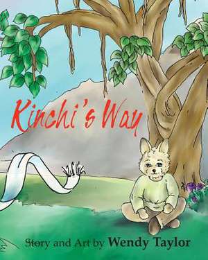 Kinchi's Way de Wendy Taylor