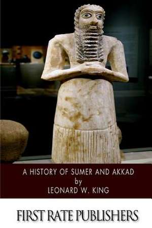 A History of Sumer and Akkad de Leonard W. King