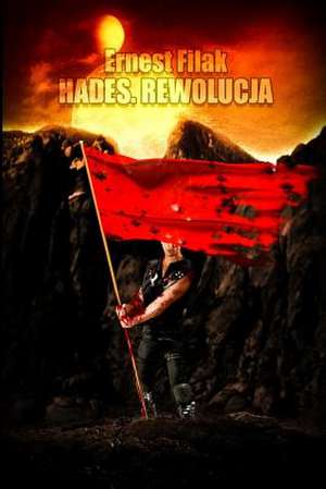 Hades. Rewolucja de Ernest Filak