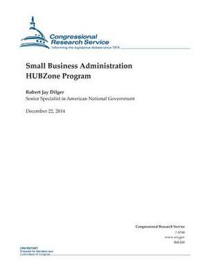 Small Business Administration Hubzone Program de Congressional Research Service