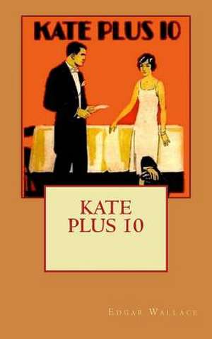 Kate Plus 10 de Edgar Wallace