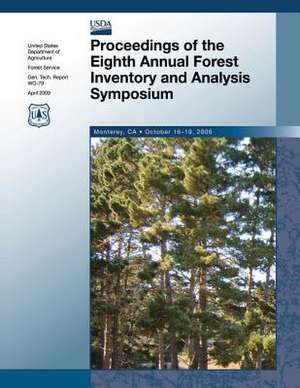 Proceedings of the Eighth Annual Forest Inventory and Analysis Symposium de U S Dept of Agriculture