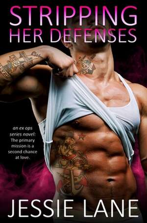 Stripping Her Defenses de Jessie Lane