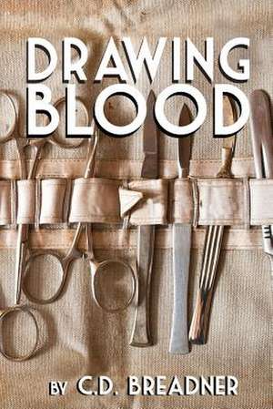 Drawing Blood de C. D. Breadner