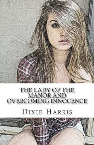 The Lady of the Manor de Dixie Harris