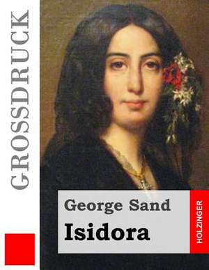 Isidora (Grossdruck) de George Sand