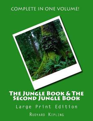 The Jungle Book & the Second Jungle Book - Large Print Edition de Rudyard Kipling