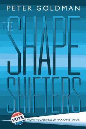 The Shape-Shifters de Peter Goldman