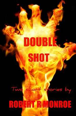 Double Shot de R. R. Monroe