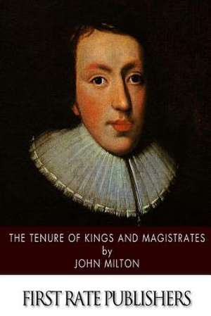 The Tenure of Kings and Magistrates de John Milton