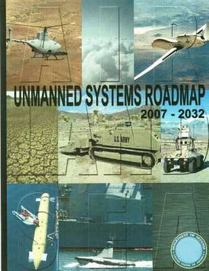 Unmanned Systems Roadmap 2007-2032 (Black and White) de Department of Defense