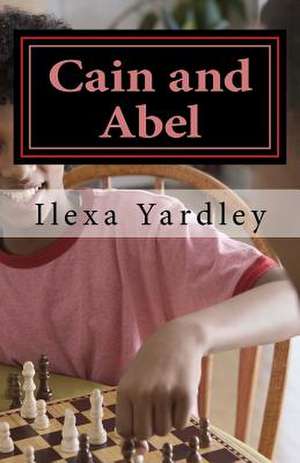 Cain and Abel de Ilexa Yardley