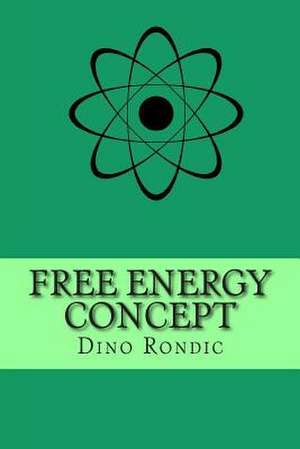 Free Energy Concept de Dino Rondic