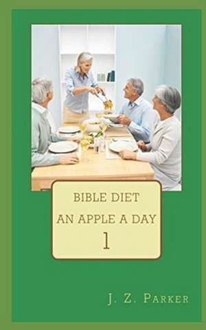 Bible Diet de J. Z. Parker