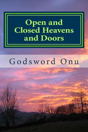 Open and Closed Heavens and Doors de Onu, Apst Godsword Godswill