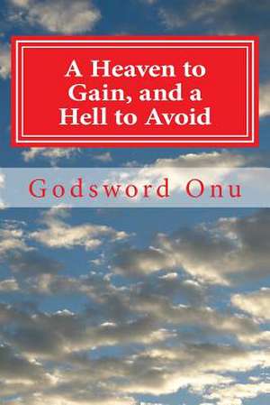 A Heaven to Gain, and a Hell to Avoid de Onu, Apst Godsword Godswill