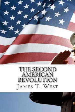 The Second American Revolution de James T. West