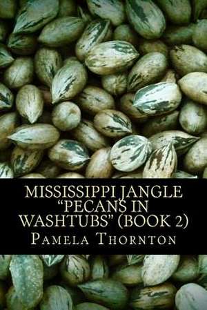 Mississippi Jangle de Pamela Thornton
