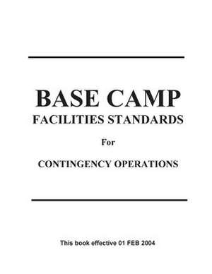 Base Camp Facilities Standards for Contingency Operations (Red Book) de United States Army