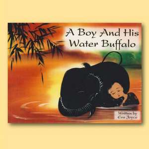 A Boy and His Water Buffalo de Eva Joyce