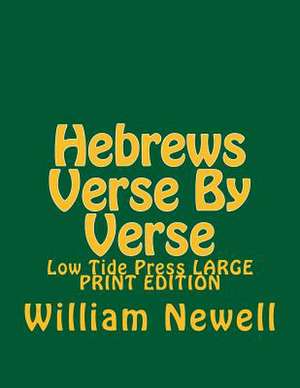 Hebrews Verse by Verse de William R. Newell