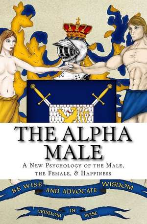 The Alpha Male de Michael Herlache