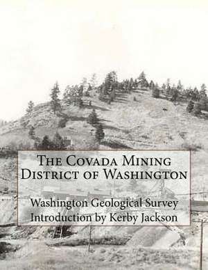 The Covada Mining District of Washington de Survey, Washington Geological