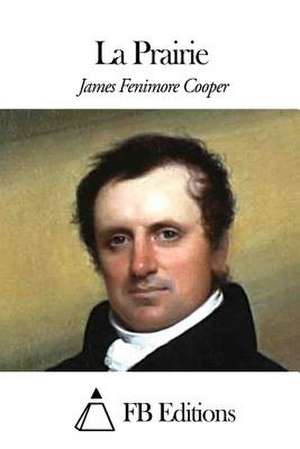 La Prairie de James Fenimore Cooper