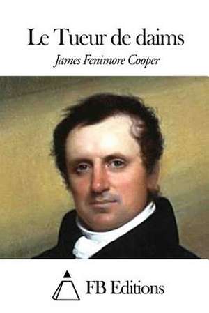 Le Tueur de Daims de James Fenimore Cooper
