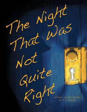 The Night That Was Not Quite Right de Eric L. Dewald