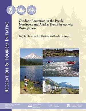 Outdoor Recreation in the Pacific Northwest and Alaska de United States Department of Agriculture