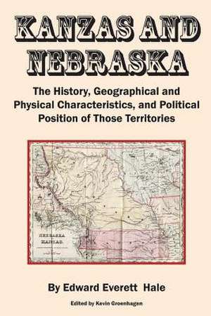 Kanzas and Nebraska de Edward Everett Hale