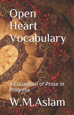 Open Heart Vocabulary de W. M. Aslam