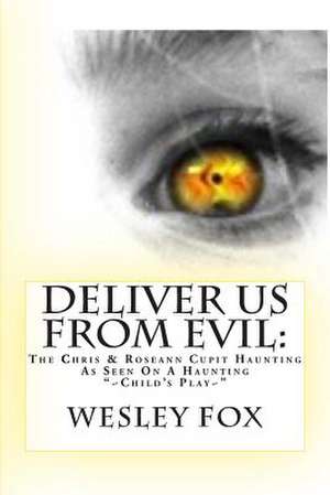 Deliver Us from Evil de Wesley Fox