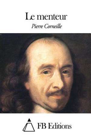 Le Menteur de Pierre Corneille