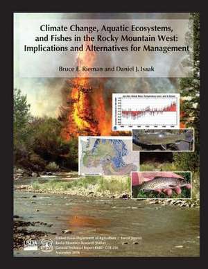 Climate Change, Aquatic Ecosystems, and Fishes in the Rocky Mountain West de United States Department of Agriculture