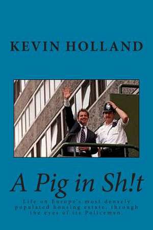 A Pig in Sh!t de MR Kevin Holland