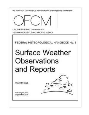 Surface Weather Observations and Reports de Federal Coordinator for Meteorological S.