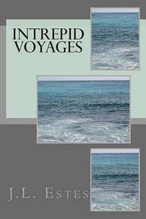 Intrepid Voyages de J. L. Estes