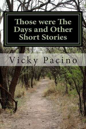 Those Were the Days and Other Short Stories de MR Vikas Chaturvedi